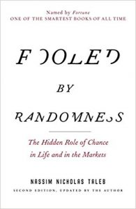 Fooled by Randomness Fooled by Randomness